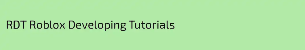 RDT Roblox Developing Tutorials